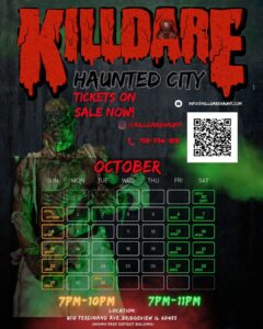 Killdare Haunted City flyer. Open Fridays, Saturdays, and Sundays from September 30th through October 29th, plus Tuseday, October 31st. 7pm-11pm Fridays & Saturdays, 7pm-10pm Sundays and Tuesday.
